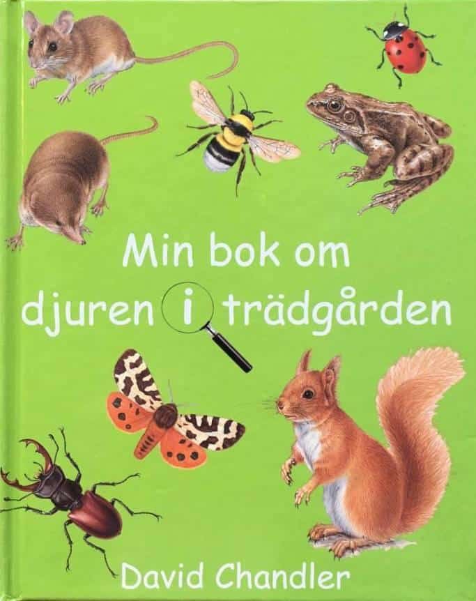 David Chandler : Min bok om djuren i trädgården