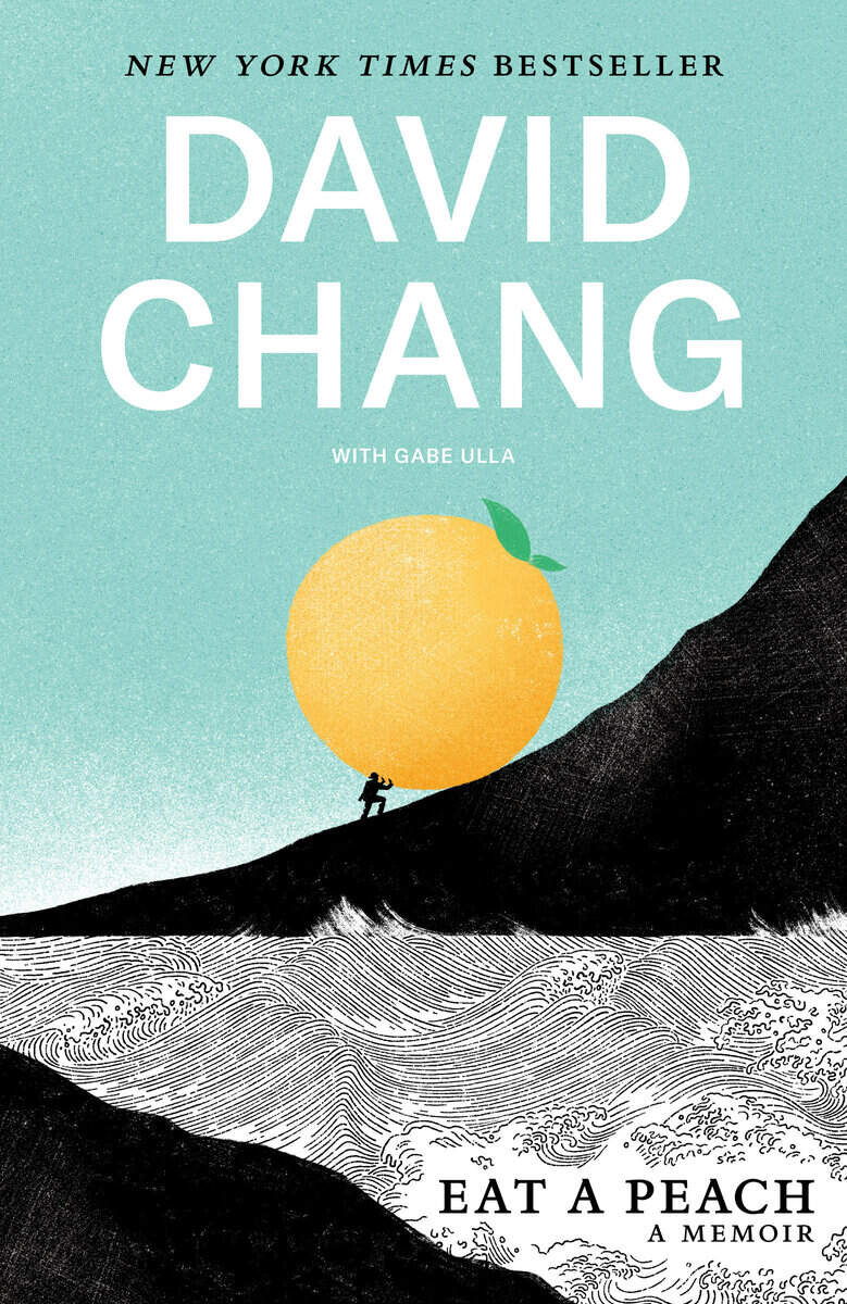 David Chang with Gabe Ulla : Eat a Peach
