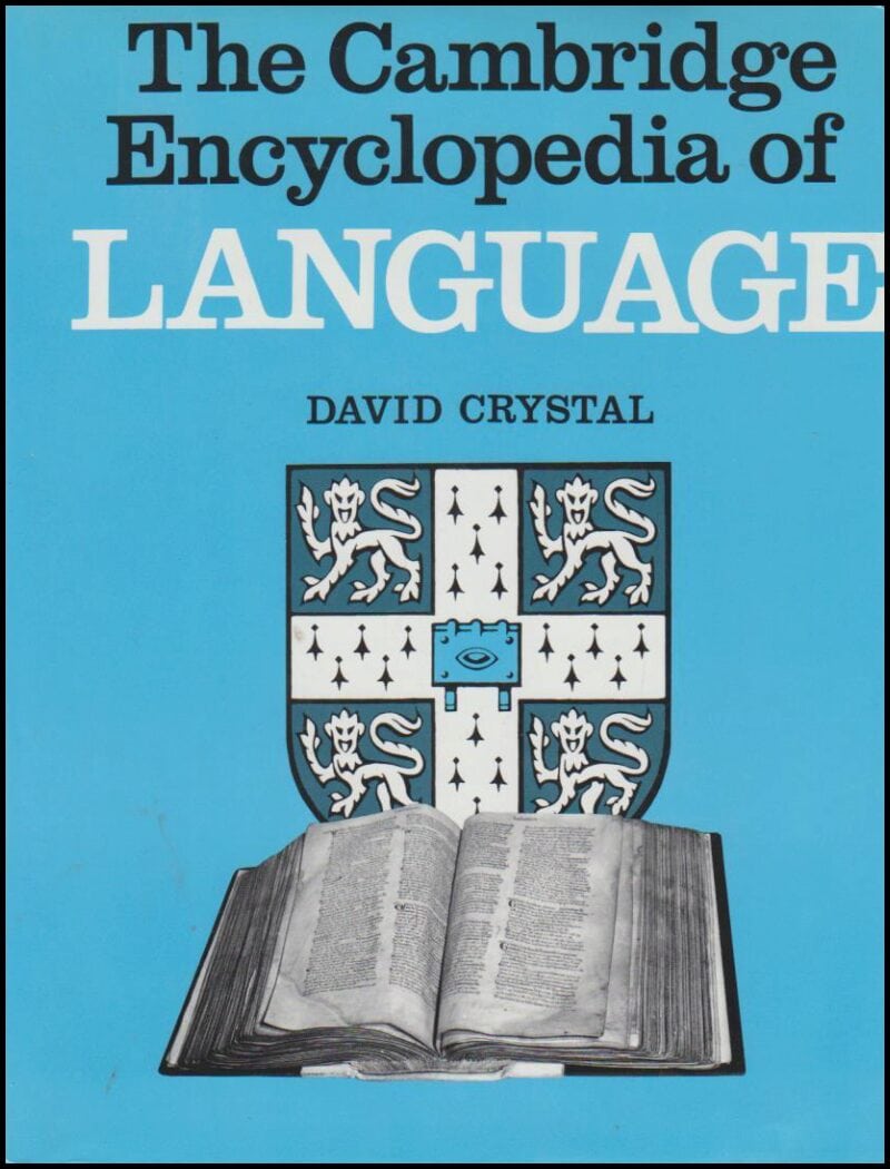 David Crystal : The Cambridge Encyclopedia of Language