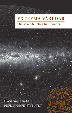David Dunér : Extrema världar