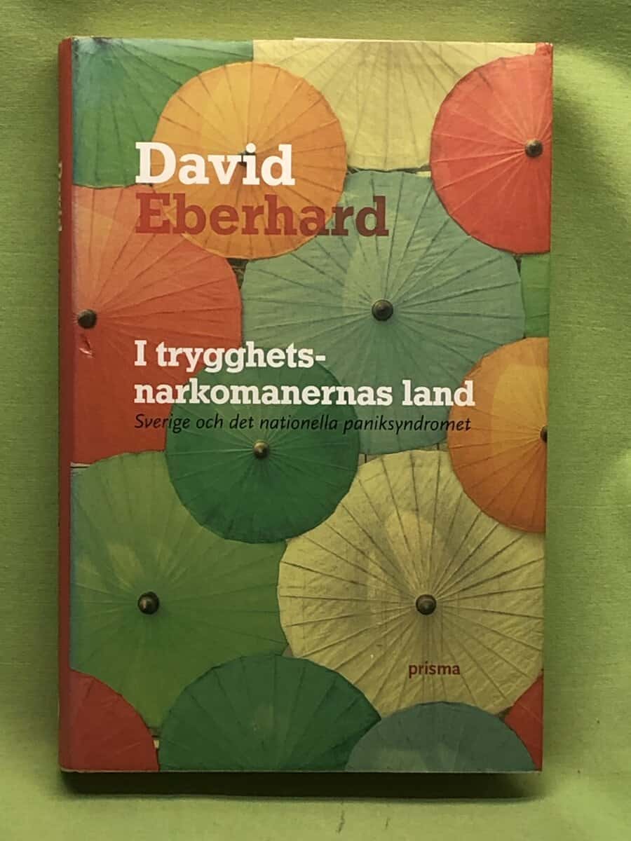 David Eberhard : I trygghetsnarkomanernas land
