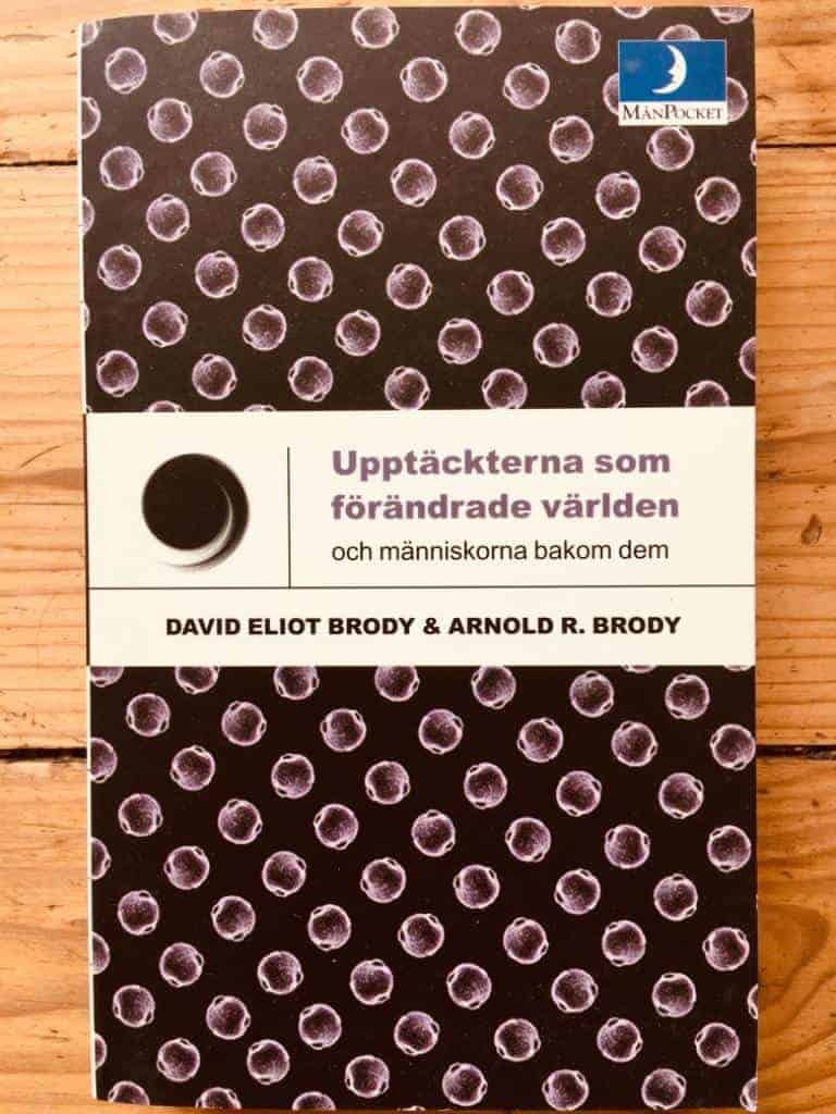 David Eliot Brody ; Arnold R. Brody : Upptäckterna som förändrade världen