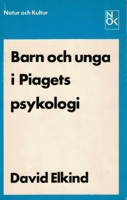 David Elkind : Barn och unga i Piagets psykologi