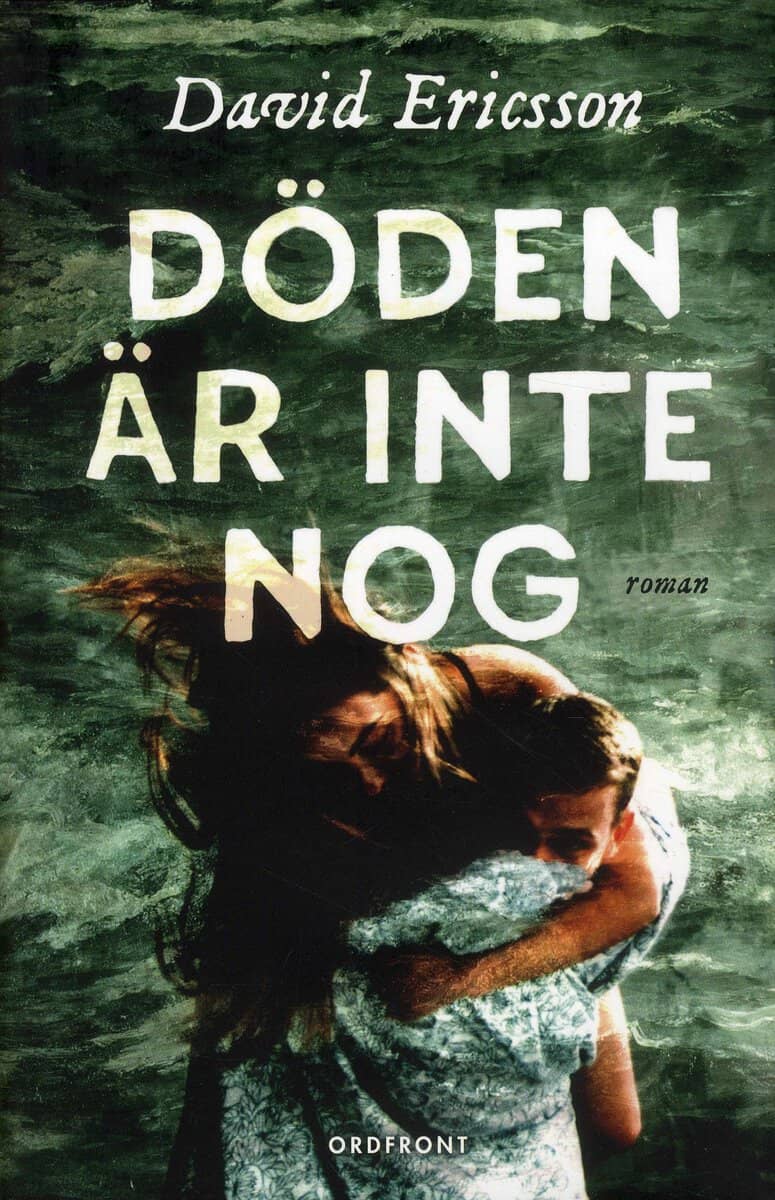 David Ericsson : Döden är inte nog