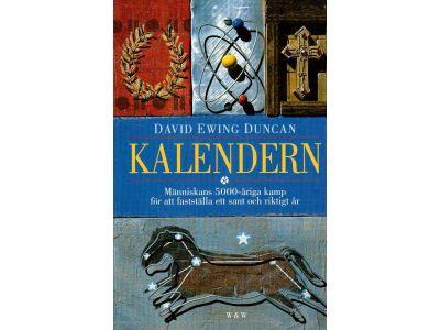 David Ewing Duncan : Kalendern. Människans 5000-åriga kamp att rätta klockan efter himlen - och vart de tio försvunna dagarna tog vägen