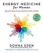David Feinstein : Energy medicine for women - aligning your bodys energies to boost your heal