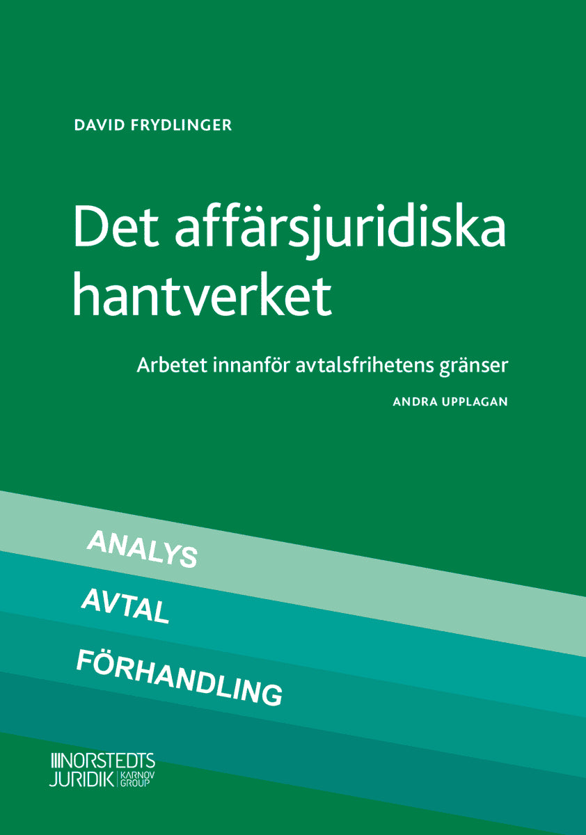 David Frydlinger : Det affärsjuridiska hantverket : arbetet innanför avtalsfrihetens gränser