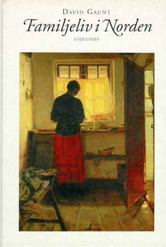 David Gaunt : Familjeliv i Norden