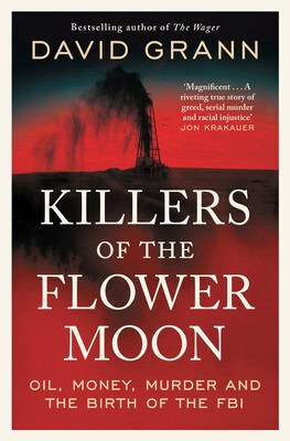 David Grann : Killers of the Flower Moon