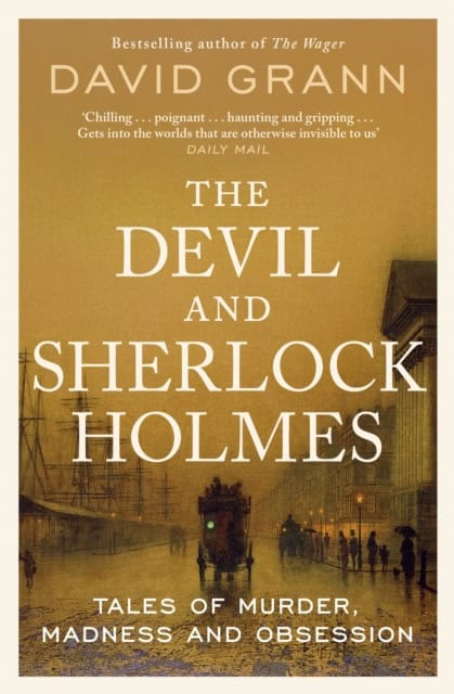 David Grann : The Devil and Sherlock Holmes