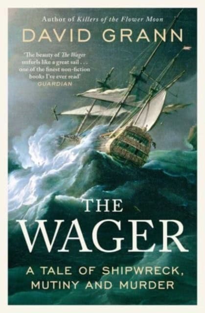 David Grann : The Wager
