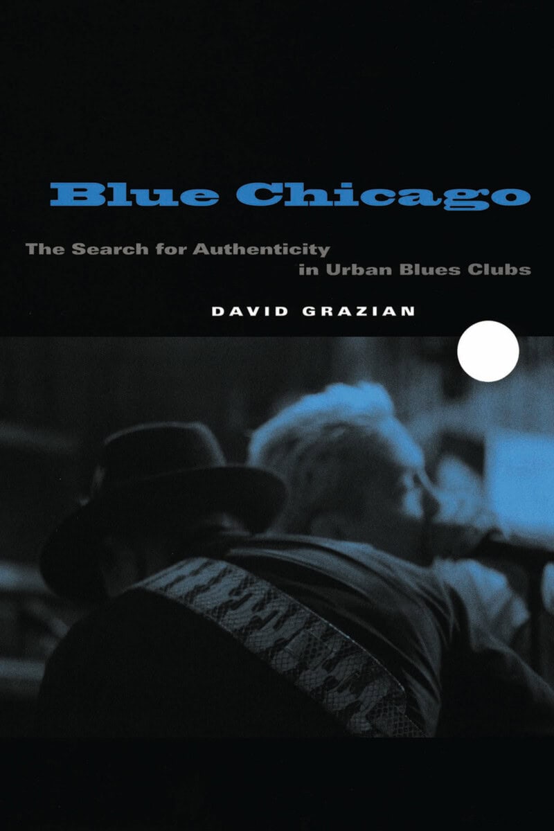 David Grazian : Blue Chicago