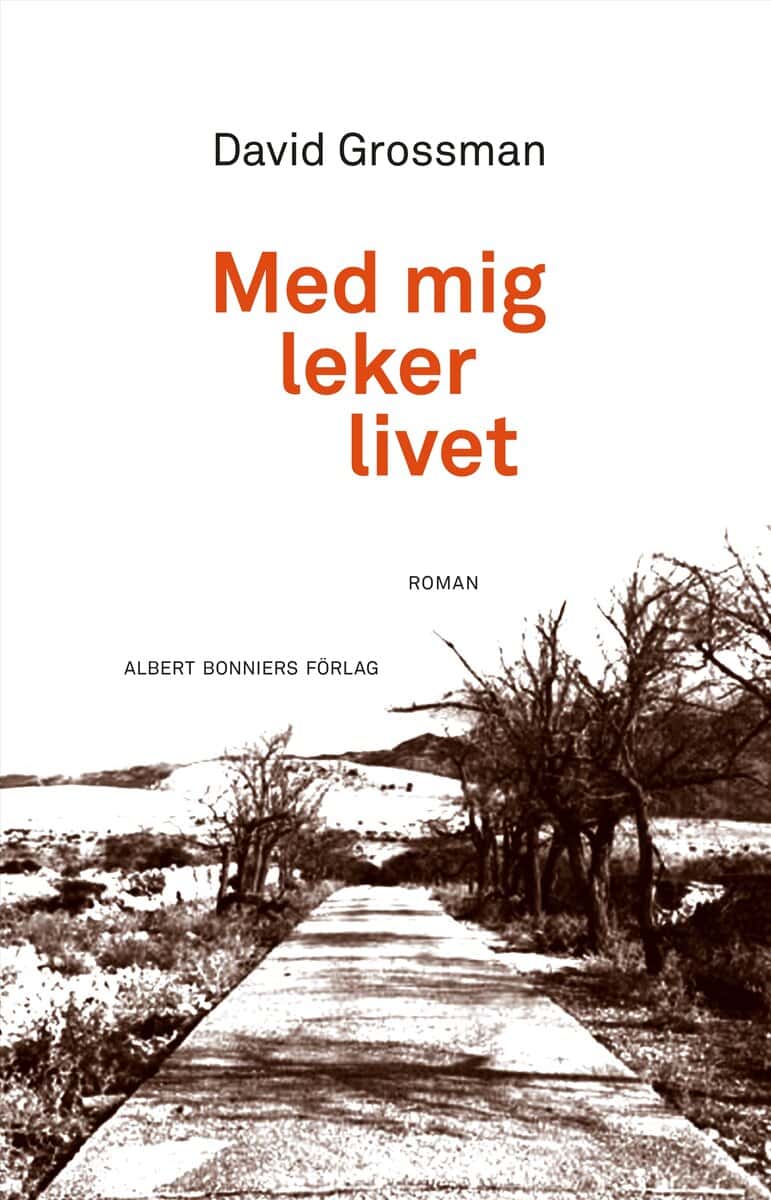 David Grossman : Med mig leker livet