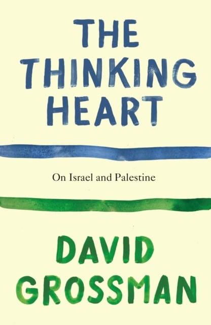 David Grossman : The Thinking Heart