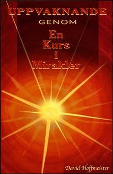 David Hoffmeister : Uppvaknande genom en kurs i mirakler