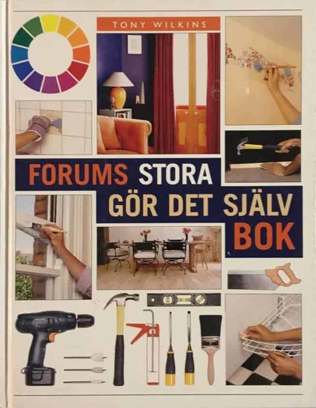 David Holloway ; Mike Lawrence ; John McGowan : Forums stora gör det själv-bok