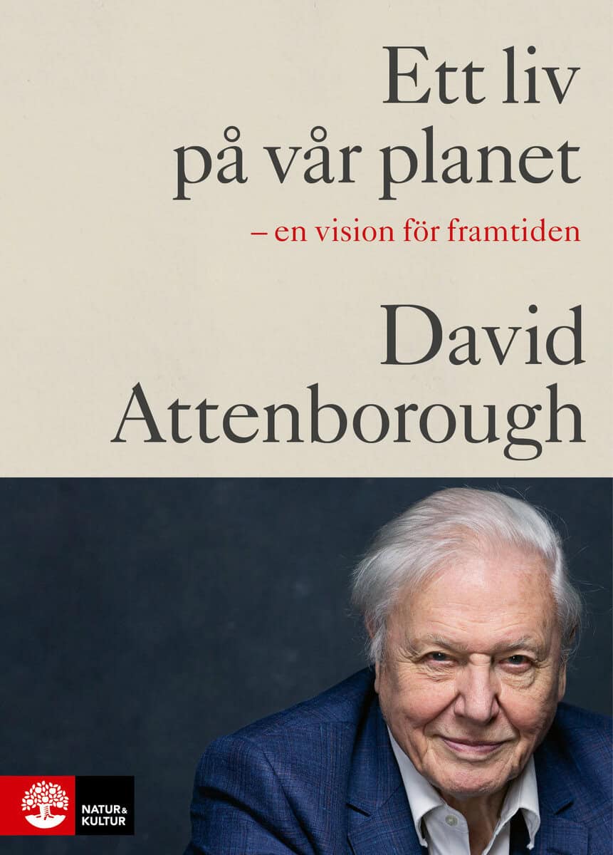 Attenborough, David; Hughes, Jonnie : Ett liv på vår planet