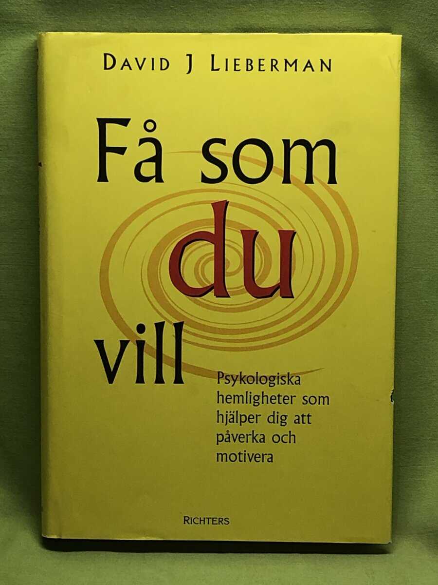 David J Lieberman : Få som du vill
