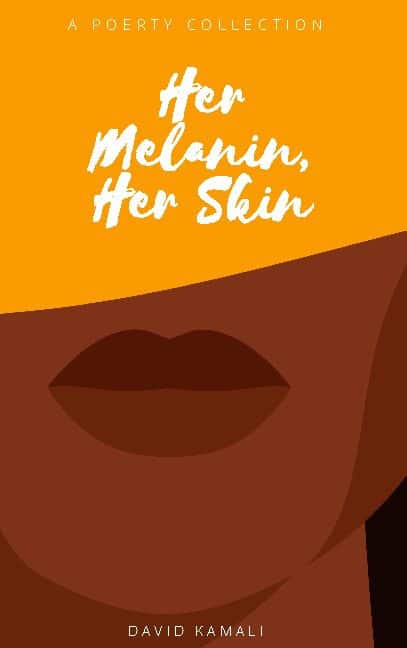 David Kamali : Her Melanin, Her Skin