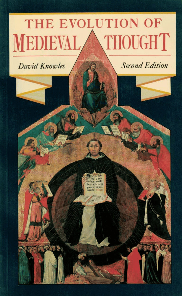 David Knowles : The evolution of medieval thought