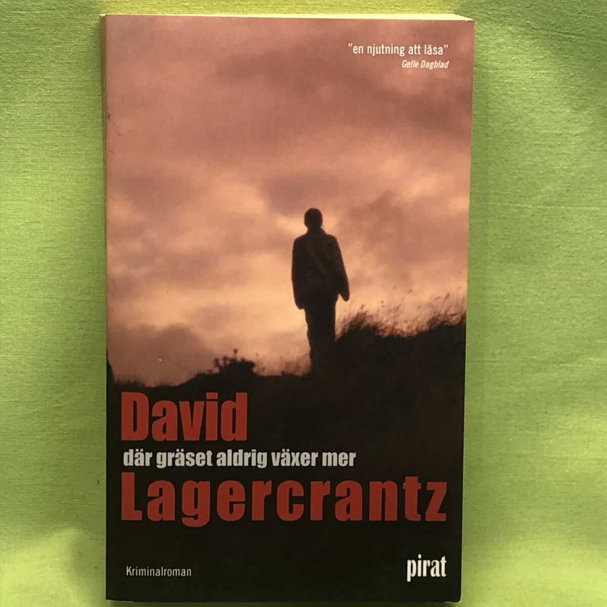 David Lagercrantz : Där gräset aldrig växer mer