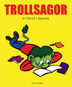 David Liljemark : Trollsagor