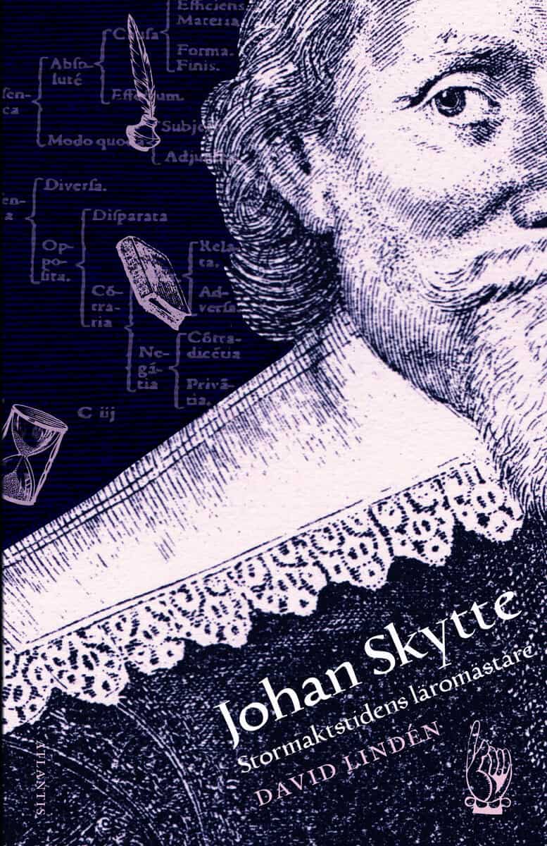 David Lindén : Johan Skytte : stormaktstidens lärare
