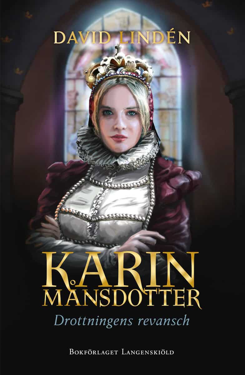 David Lindén : Karin Månsdotter : drottningens revansch