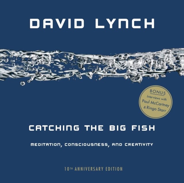 David Lynch : Catching the big fish
