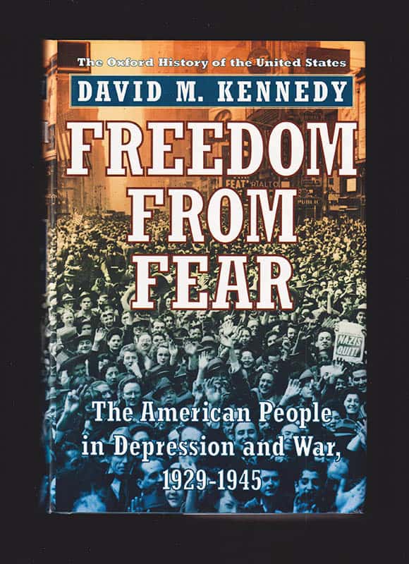 David M. Kennedy : Freedom from Fear. The American People in Depression and War, 1929-1945