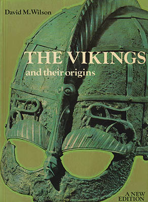 David M. Wilson : The Vikings and their Origins