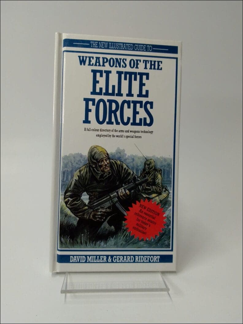 David Miller : The new illustrated guide to weapons of the elite forces