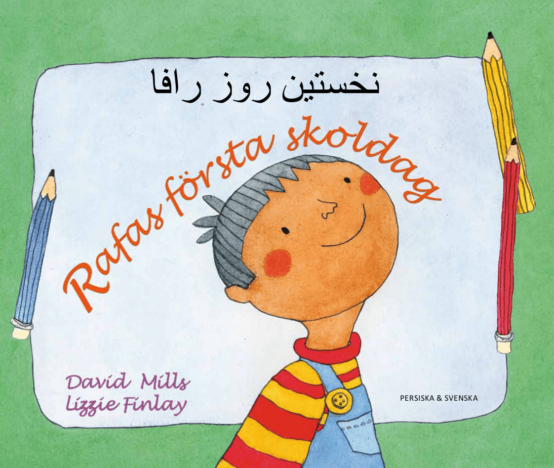 David Mills : Rafas första skoldag (persiska och svenska)