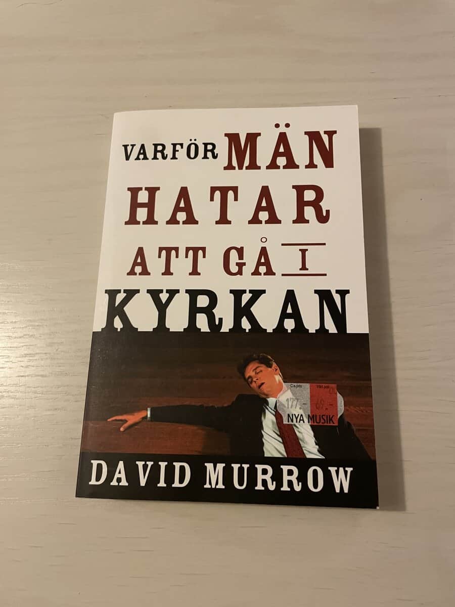 David Murrow : Varför män hatar att gå i kyrkan