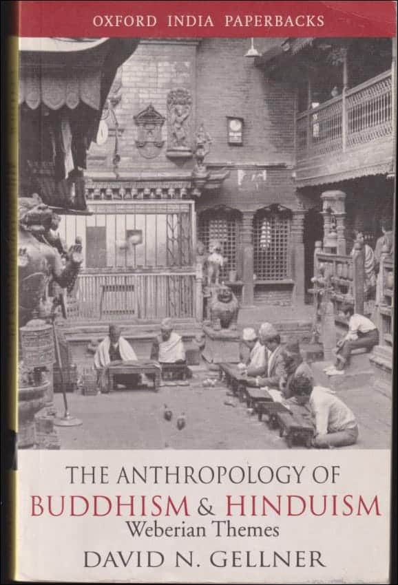 David N. Gellner : The anthropology of Buddhism and Hinduism