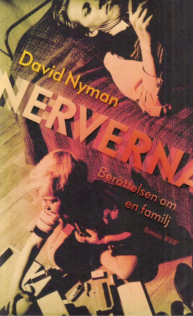 David Nyman : Nerverna. Berättelsen om en familj