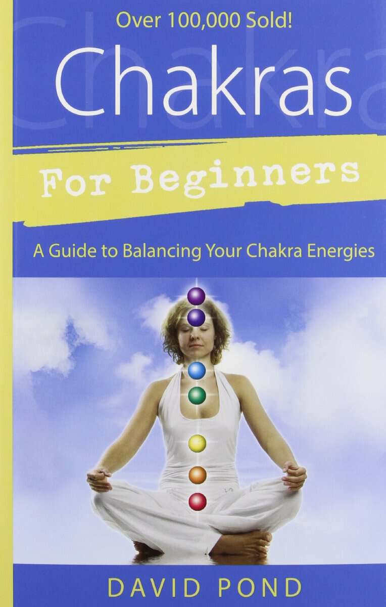 David Pond : Chakras for beginners - a guide to balancing your chakra energies
