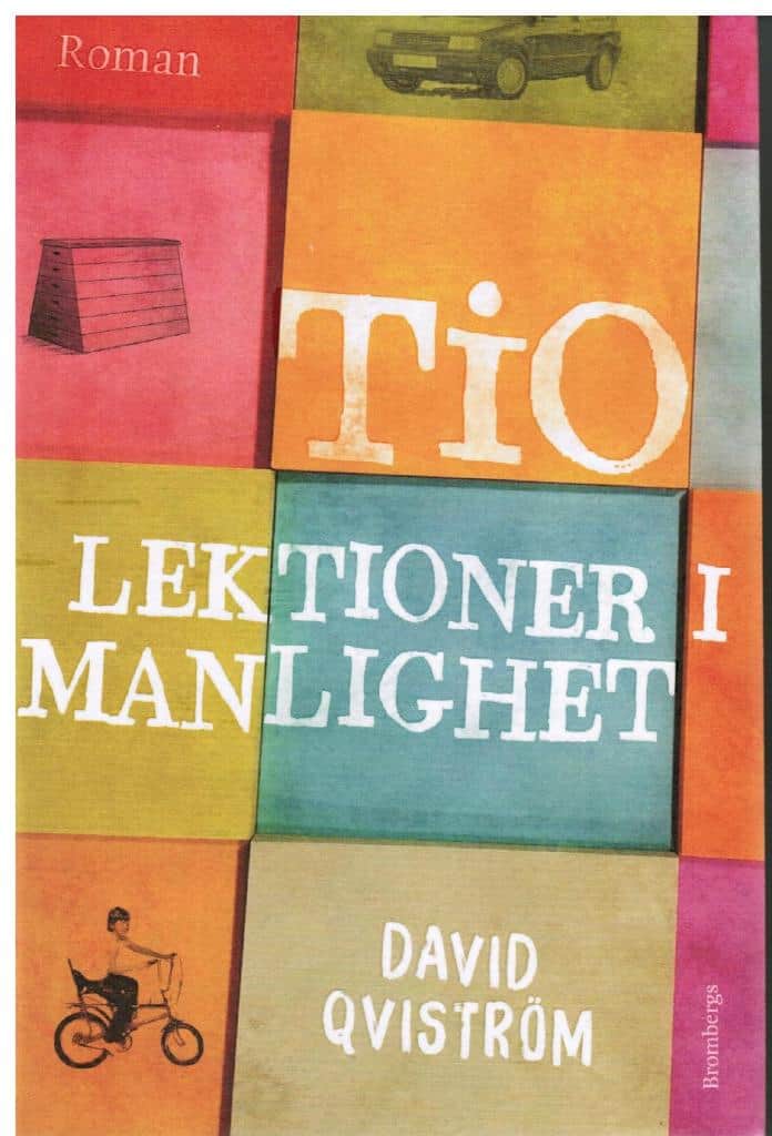 David Qviström : Tio lektioner i manlighet. Roman