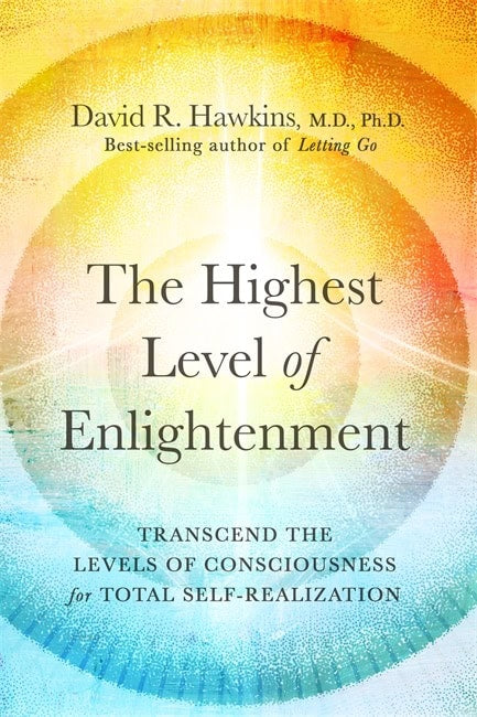 David R. Hawkins : The Highest Level of Enlightenment