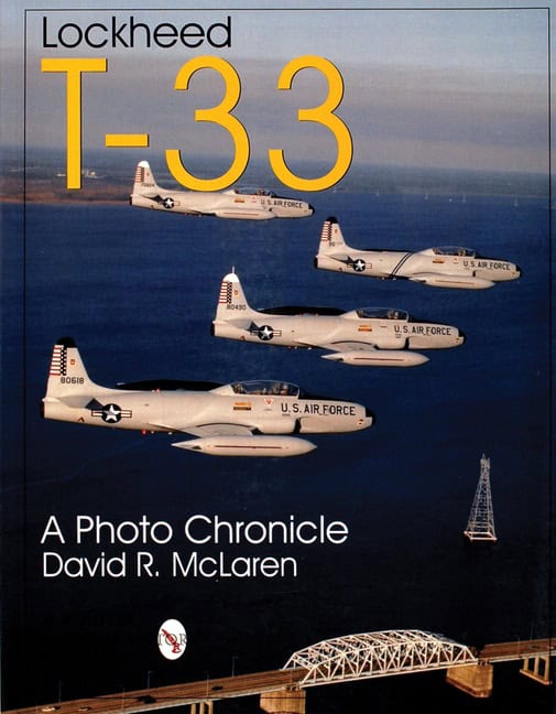 David R. Mclaren : Lockheed t-33 - a photo chronicle