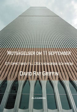 David Ray Griffin : Motsägelser om 11 september : ett öppet brev till USA:s kongress och press