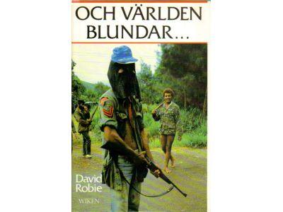 David Robie : Och världen blundar... Kampen för frihet i Stilla Havet