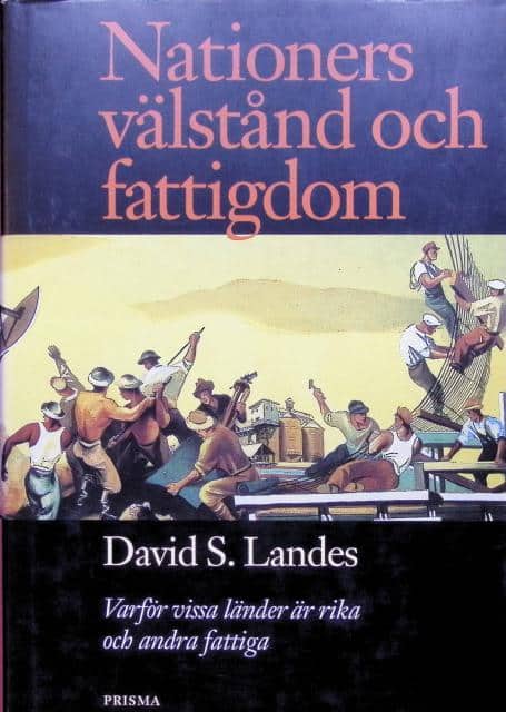 DAVID S. LANDES : Nationers välstånd och fattigdom