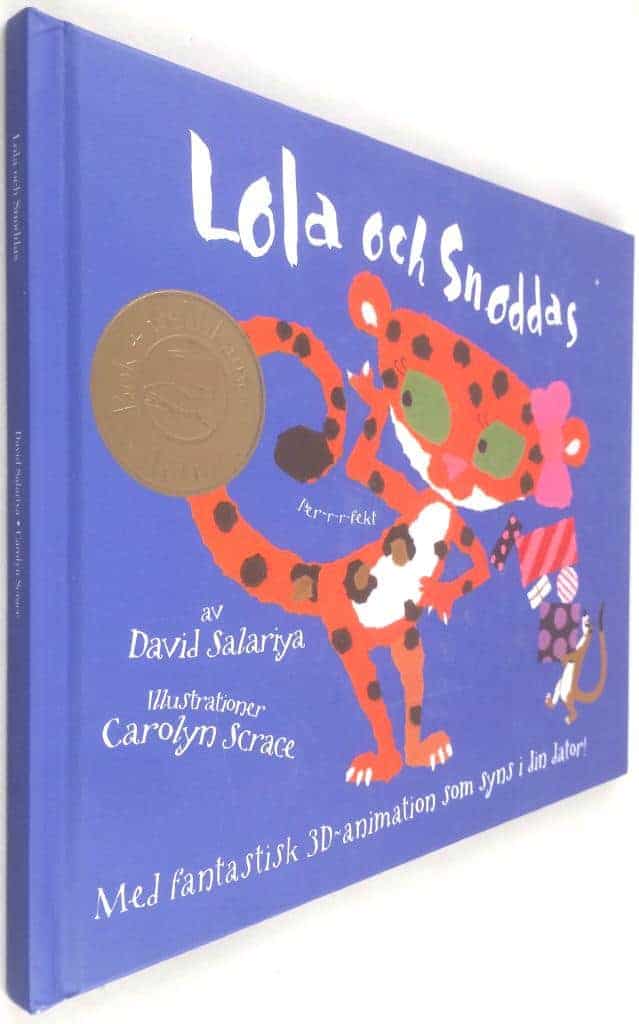David Salariya ; Carolyn Scrace : Lola och Snoddas