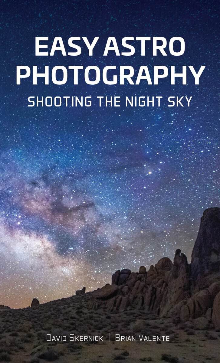 David Skernick - Brian Valente : Easy Astrophotography