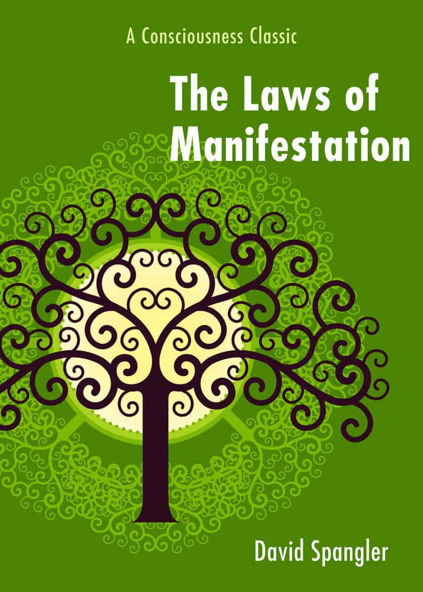 David Spangler : Laws of manifestation - a consciousness classic