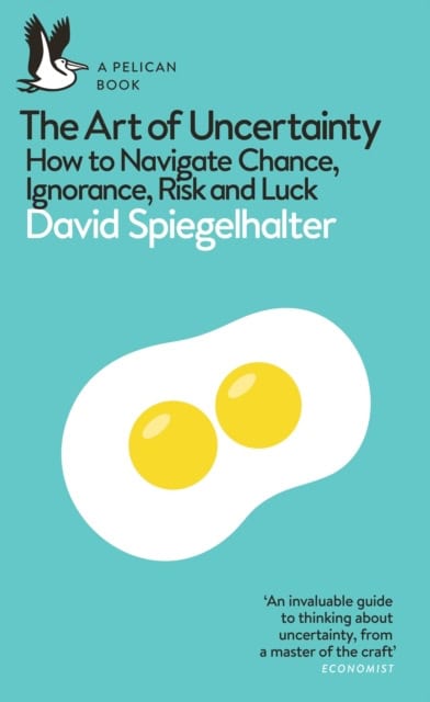 David Spiegelhalter : The Art of Uncertainty