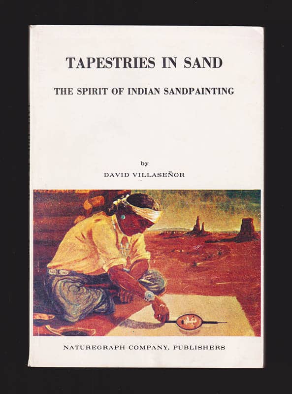 David V Villaseñor : Tapestries in Sand. The Spirit of Indian Sandpainting. Edited and Foreword by Vinson Brown