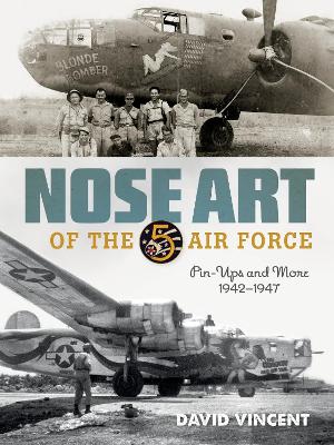 David Vincent : Nose Art of the 5th Air Force