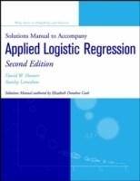 David W. Hosmer Stanley Lemeshow : Solutions Manual to Accompany Applied Logistic Regression